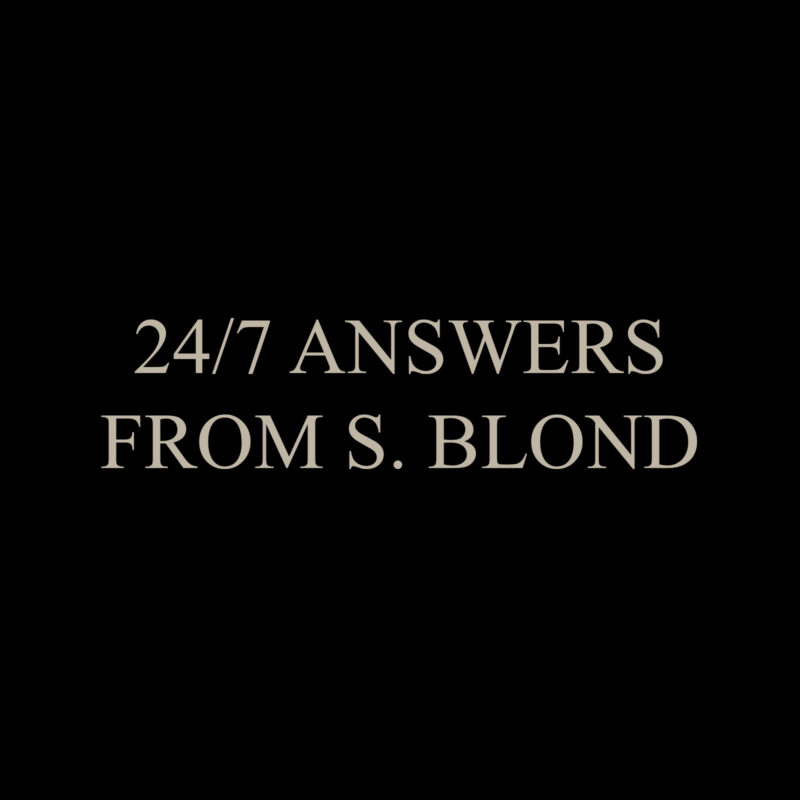 24/7 Answers from S. Blond