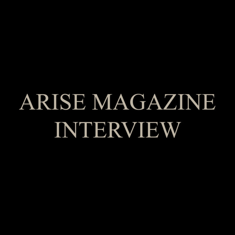 Arise Magazine Interview
