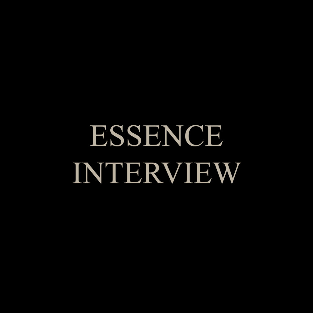 Essence Interview